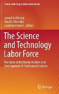 The Science and Technology Labor Force: The Value of Doctorate Holders and Development of Professional Careers