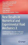 New Results in Numerical and Experimental Fluid Mechanics X: Contributions to the 19th Stab/Dglr Symposium Munich, Germany, 2014