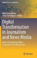 Digital Transformation in Journalism and News Media: Media Management, Media Convergence and Globalization