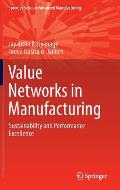 Value Networks in Manufacturing: Sustainability and Performance Excellence