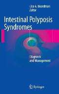 Intestinal Polyposis Syndromes: Diagnosis and Management