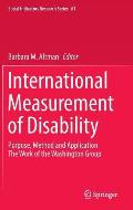 International Measurement of Disability: Purpose, Method and Application