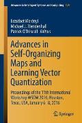Advances in Self-Organizing Maps and Learning Vector Quantization: Proceedings of the 11th International Workshop Wsom 2016, Houston, Texas, Usa, Janu