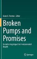 Broken Pumps & Promises Incentivizing Impact in Environmental Health