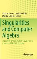 Singularities and Computer Algebra: Festschrift for Gert-Martin Greuel on the Occasion of His 70th Birthday