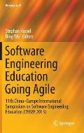 Software Engineering Education Going Agile: 11th China-Europe International Symposium on Software Engineering Education (Ceisee 2015)