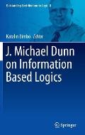 J Michael Dunn on Information Based Logics