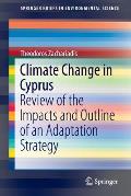 Climate Change in Cyprus: Review of the Impacts and Outline of an Adaptation Strategy
