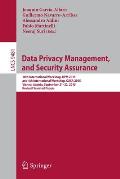 Data Privacy Management, and Security Assurance: 10th International Workshop, Dpm 2015, and 4th International Workshop, Qasa 2015, Vienna, Austria, Se