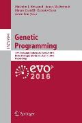 Genetic Programming: 19th European Conference, Eurogp 2016, Porto, Portugal, March 30 - April 1, 2016, Proceedings