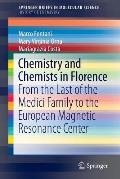 Chemistry and Chemists in Florence: From the Last of the Medici Family to the European Magnetic Resonance Center