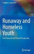 Runaway and Homeless Youth: New Research and Clinical Perspectives