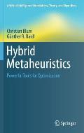 Hybrid Metaheuristics: Powerful Tools for Optimization