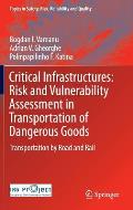 Critical Infrastructures: Risk and Vulnerability Assessment in Transportation of Dangerous Goods: Transportation by Road and Rail