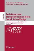 Evolutionary and Biologically Inspired Music, Sound, Art and Design: 5th International Conference, Evomusart 2016, Porto, Portugal, March 30 -- April