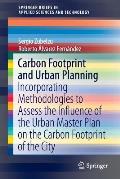 Carbon Footprint and Urban Planning: Incorporating Methodologies to Assess the Influence of the Urban Master Plan on the Carbon Footprint of the City