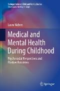 Medical and Mental Health During Childhood: Psychosocial Perspectives and Positive Outcomes