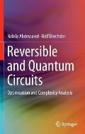 Reversible and Quantum Circuits: Optimization and Complexity Analysis