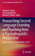 Researching Second Language Learning and Teaching from a Psycholinguistic Perspective: Studies in Honour of Danuta Gabryś-Barker