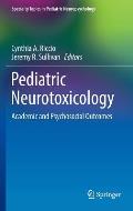 Pediatric Neurotoxicology Academic & Psychosocial Outcomes Specialty Topics in Pediatric Neuropsychology
