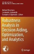 Robustness Analysis in Decision Aiding, Optimization, and Analytics