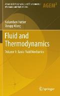 Fluid and Thermodynamics: Volume 1: Basic Fluid Mechanics