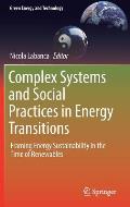 Complex Systems and Social Practices in Energy Transitions: Framing Energy Sustainability in the Time of Renewables