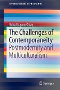 The Challenges of Contemporaneity: Postmodernity and Multiculturalism