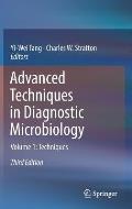 Advanced Techniques in Diagnostic Microbiology: Volume 1: Techniques