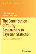 The Contribution of Young Researchers to Bayesian Statistics: Proceedings of Baysm2013