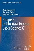 Progress in Ultrafast Intense Laser Science: Volume X