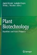 Plant Biotechnology: Experience and Future Prospects