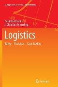 Logistics: Basics -- Exercises -- Case Studies