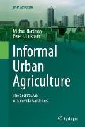 Informal Urban Agriculture: The Secret Lives of Guerrilla Gardeners