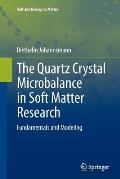 The Quartz Crystal Microbalance in Soft Matter Research: Fundamentals and Modeling