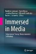 Immersed in Media: Telepresence Theory, Measurement & Technology