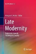 Late Modernity: Trajectories Towards Morphogenic Society