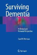 Surviving Dementia: A Clinical and Personal Perspective