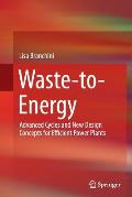 Waste-To-Energy: Advanced Cycles and New Design Concepts for Efficient Power Plants