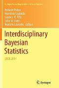Interdisciplinary Bayesian Statistics: Ebeb 2014