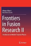 Frontiers in Fusion Research II: Introduction to Modern Tokamak Physics