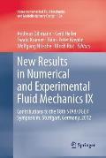 New Results in Numerical and Experimental Fluid Mechanics IX: Contributions to the 18th Stab/Dglr Symposium, Stuttgart, Germany, 2012