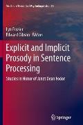 Explicit and Implicit Prosody in Sentence Processing: Studies in Honor of Janet Dean Fodor