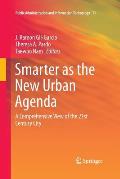 Smarter as the New Urban Agenda: A Comprehensive View of the 21st Century City