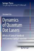 Dynamics of Quantum Dot Lasers: Effects of Optical Feedback and External Optical Injection