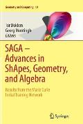 Saga - Advances in Shapes, Geometry, and Algebra: Results from the Marie Curie Initial Training Network