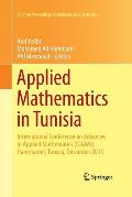 Applied Mathematics in Tunisia: International Conference on Advances in Applied Mathematics (Icaam), Hammamet, Tunisia, December 2013