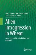 Alien Introgression in Wheat: Cytogenetics, Molecular Biology, and Genomics
