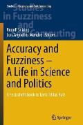 Accuracy and Fuzziness. a Life in Science and Politics: A Festschrift Book to Enric Trillas Ruiz