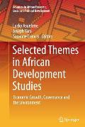 Selected Themes in African Development Studies: Economic Growth, Governance and the Environment